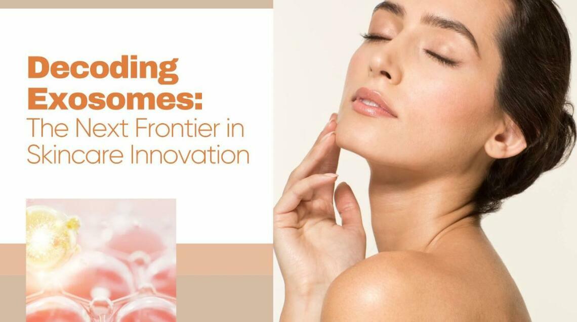 Youthful, Radiant Skin With Future of Skin Care : Exosome Therapy