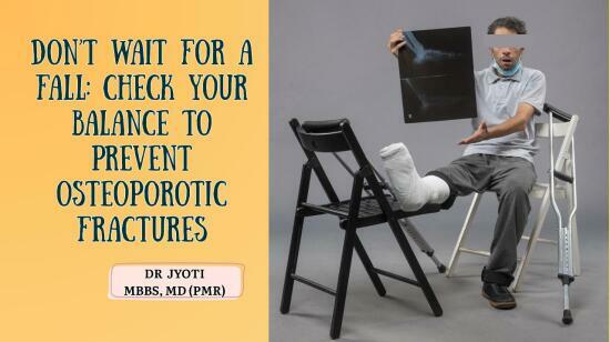 Don’t Wait for a Fall: Check Your Balance to Prevent Osteoporotic Fractures
