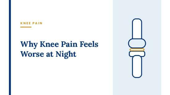 Why Knee Pain Feels Worse at Night