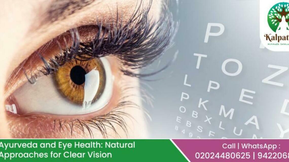 Ayurveda and Eye Health Natural Approaches for Clear Vision