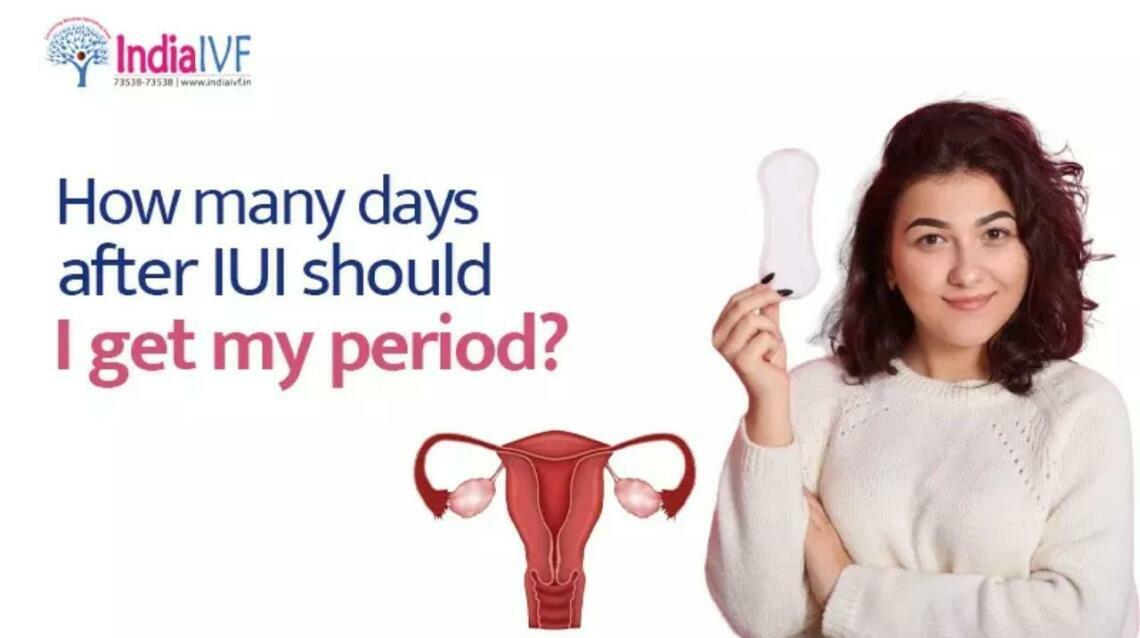 How Many Days After Iui Should I Get My Period?