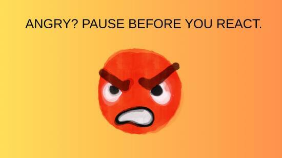 The Pause: A Simple Anger Management Technique