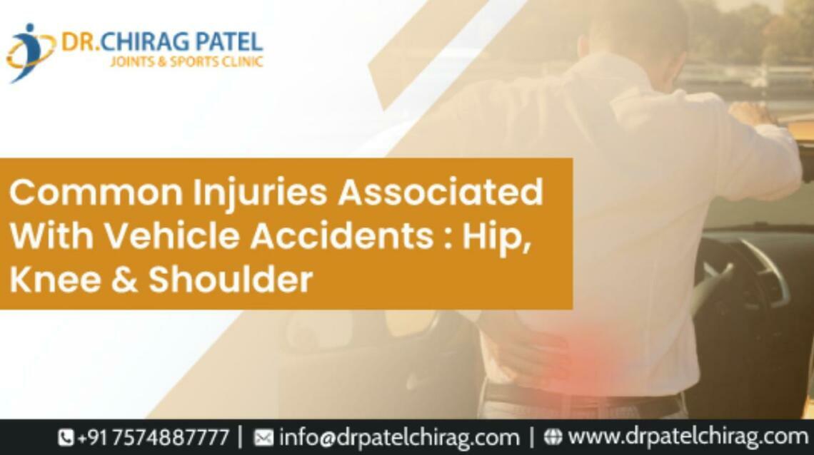Common Injuries Associated With Vehicle Accidents Hip, Knee & Shoulder