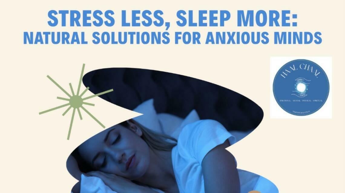 'Stress Less, Sleep More: Natural Solutions for Anxious minds.'
