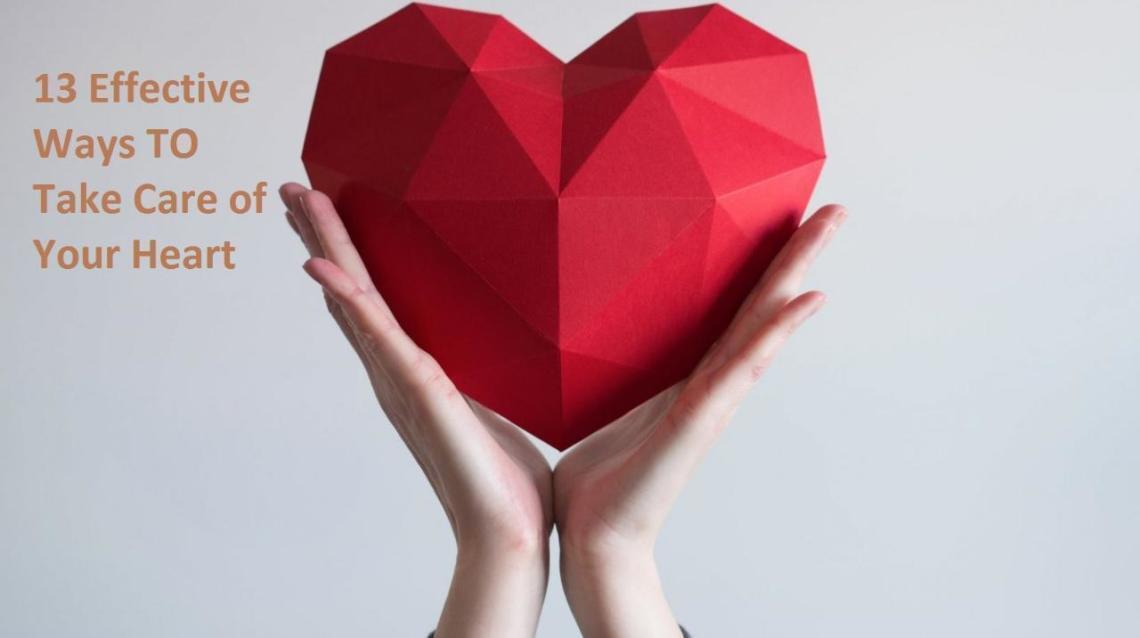 13 Effective Ways to Take Care of Your Heart