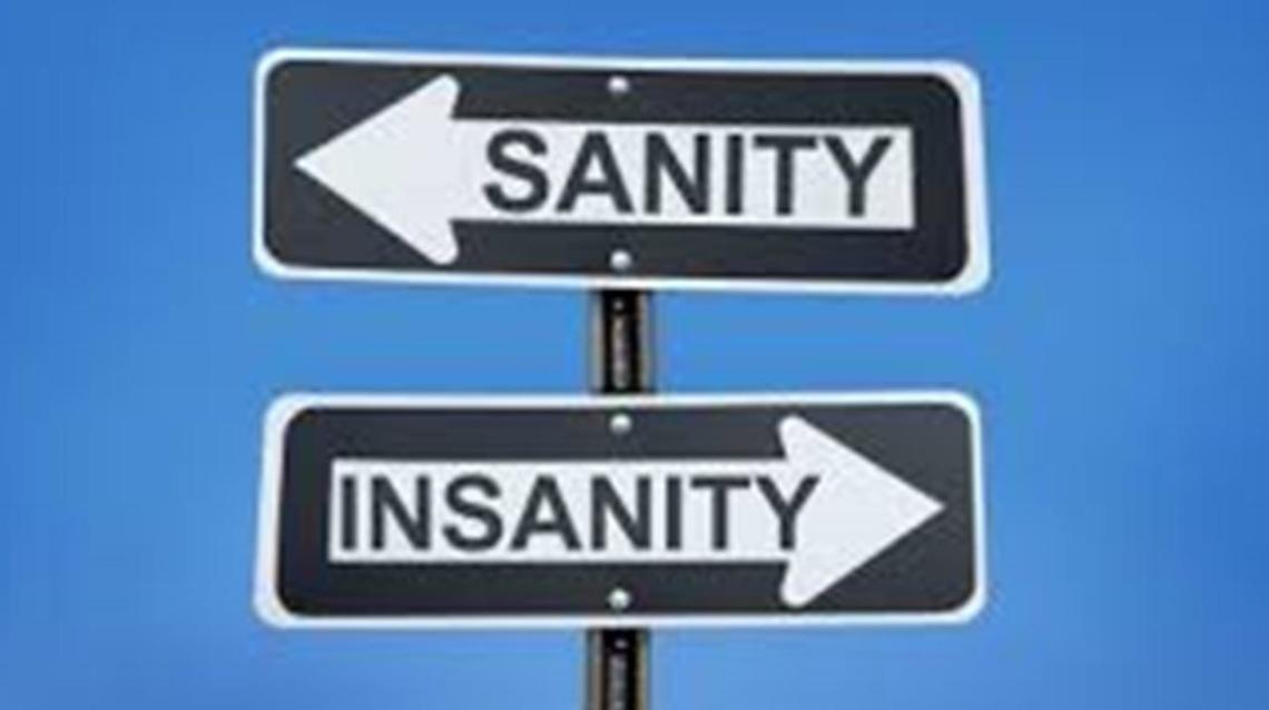 Sanity Versus Insanity