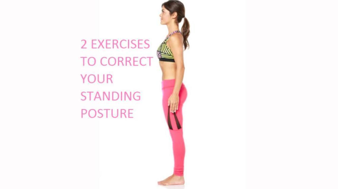 2 Exercises to Correct Your Standing Posture