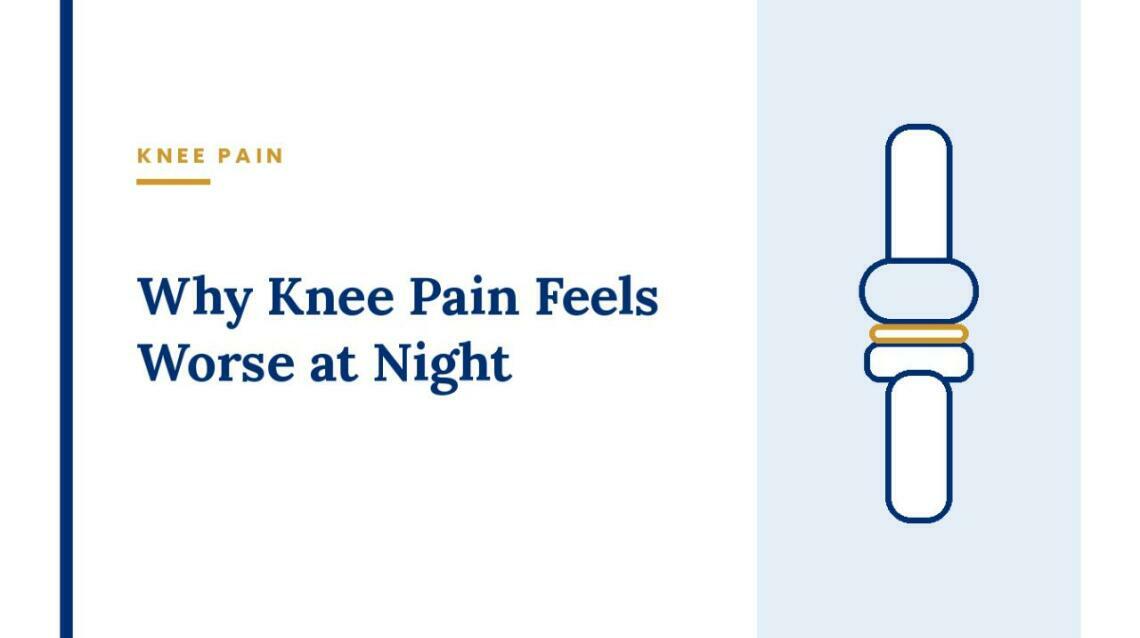 Why Knee Pain Feels Worse at Night