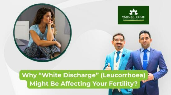Why “White Discharge” (Leucorrhoea) Might Be Affecting Your Fertility