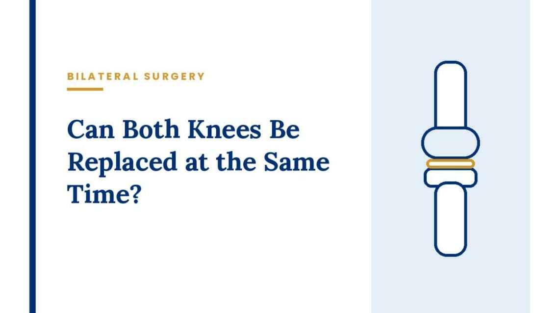 Can Both Knees Be Replaced at the Same Time?
