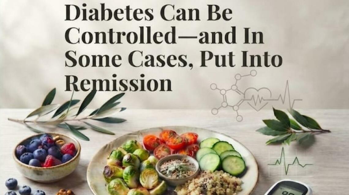 Diabetes Can Be Controlled—and in Some Cases, Put Into Remission