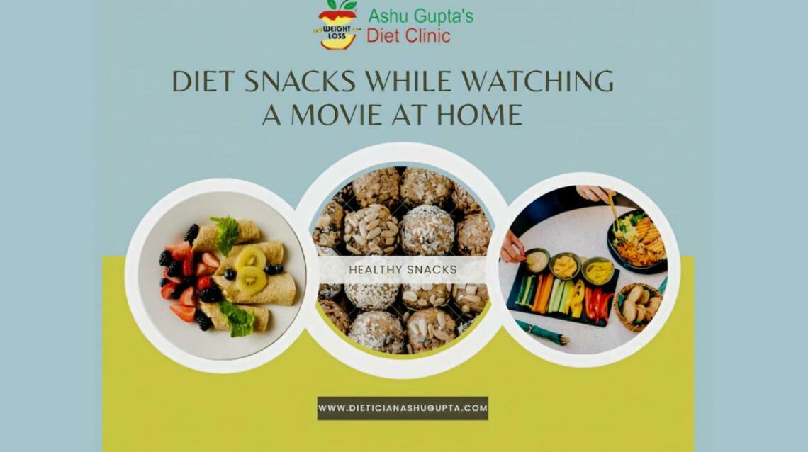 Healthy Diet Snacks for Movie Night at Home – Tips & Ideas