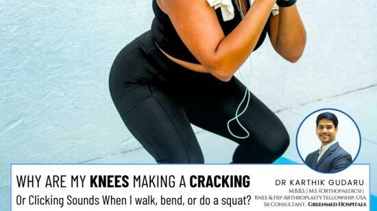 Why Are My Knees Making Cracking or Clicking Sounds When I Walk or Bend?