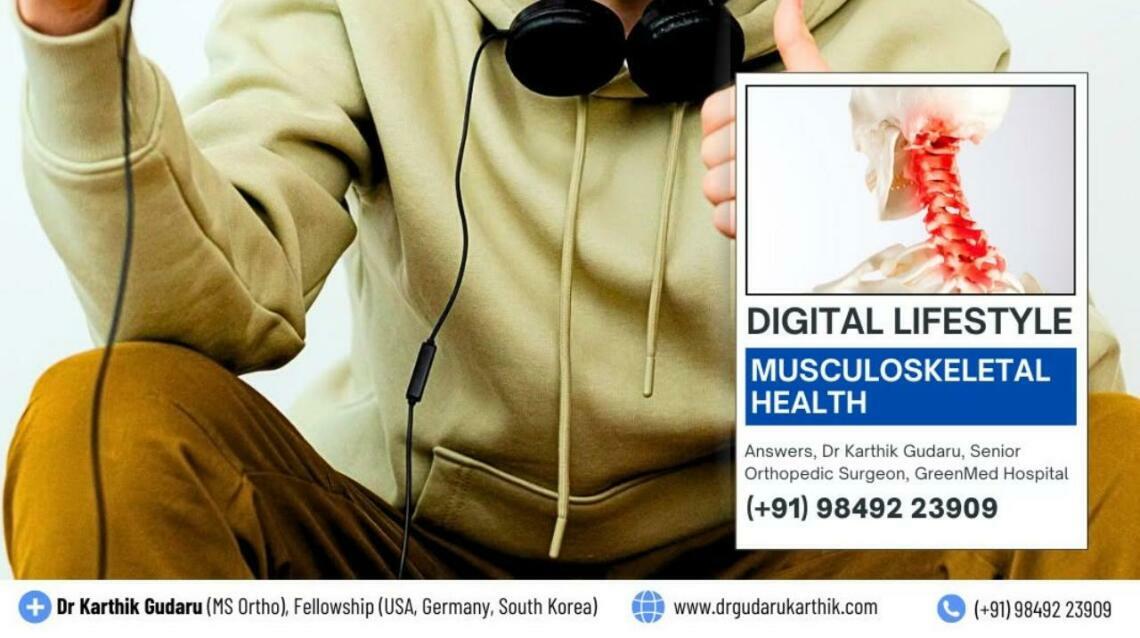 Digital Lifestyle and Musculoskeletal Health: What You Need to Know