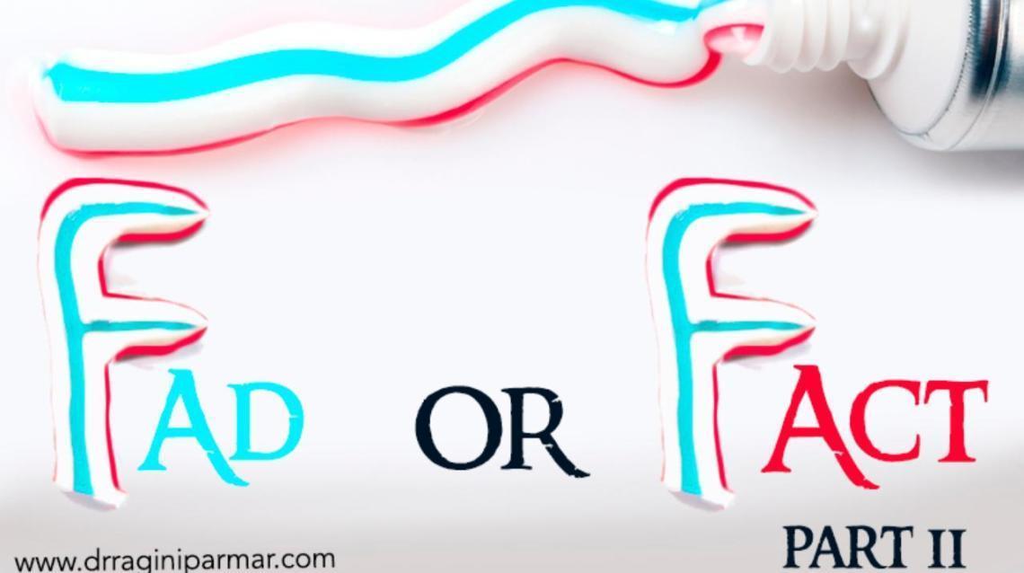 Fluoride: Fad or Fact?