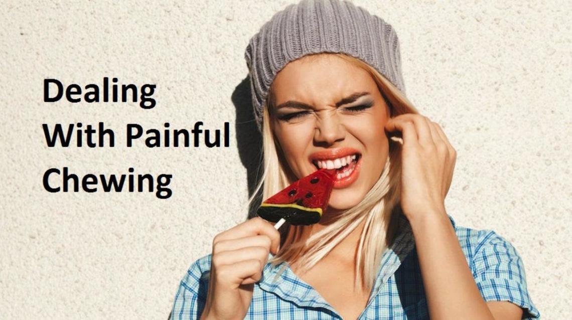 Dealing With Painful Chewing