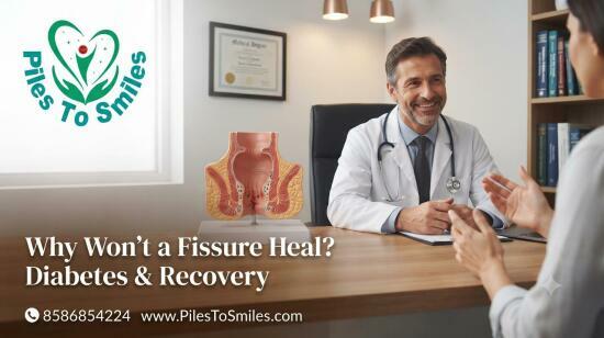 Why Won’t Your Fissure Heal? the Hidden Link Between Diabetes and Delayed Recovery
